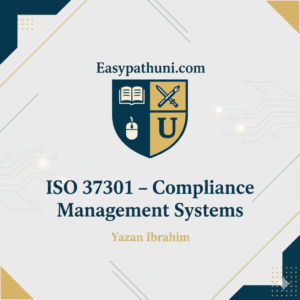 ISO 37301 Compliance Management Systems course by Yazan Ibrahim on Easypathuni.com.